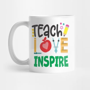 Teach,Love,Inspire Mug